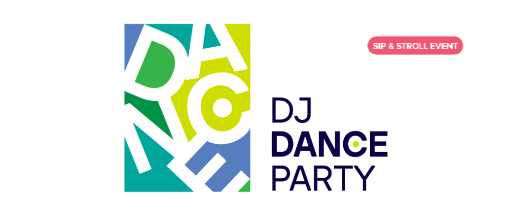 DJ Dance Party Sip & Stroll